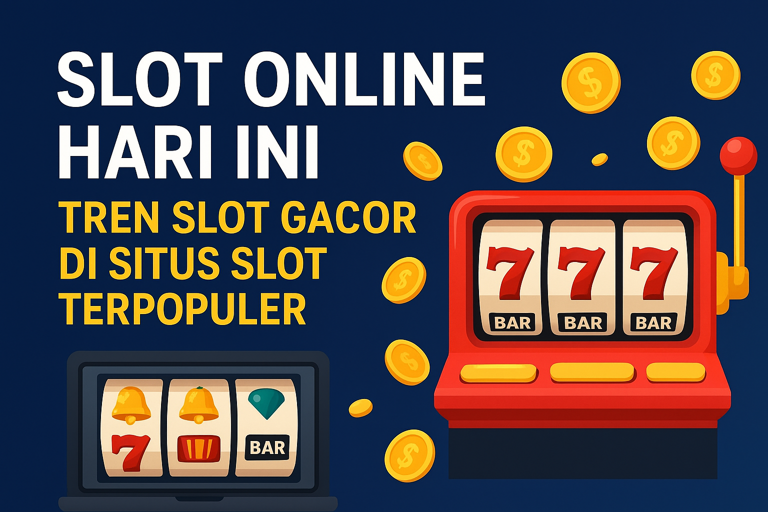 Slot Online Hari Ini: Tren Slot Gacor di Situs Slot Terpopuler